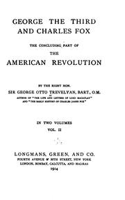 Cover of: George the Third and Charles Fox: the concluding part of The American Revolution