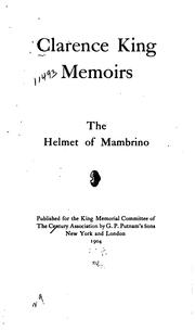 Cover of: Clarence King memoirs: the helmet of Mambrino.