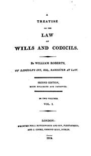 Cover of: A treatise on the law of wills and codicils by William Roberts