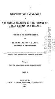 Cover of: Descriptive catalogue of materials relating to the history of Great Britain and Ireland by Thomas Duffus Hardy