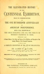 Cover of: The illustrated history of the Centennial Exhibition by James Dabney McCabe