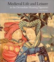 Cover of: Medieval Life and Leisure in the Devonshire Hunting Tapestries (Victoria and Albert Museum Studies)