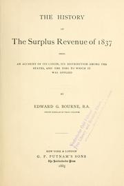 Cover of: The history of the surplus revenue of 1837; being an account of its origin, its distribution among the states, and the uses to which it was applied