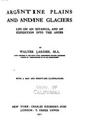 Cover of: Argentine plains and Andine glaciers by Walter Larden