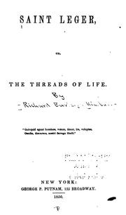Cover of: Saint Leger, or, The threads of life by Kimball, Richard B.
