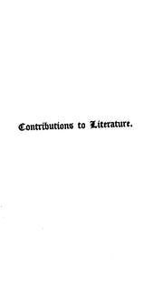 Cover of: Contributions to literature: historical, antiquarian, and metrical