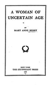 Cover of: A woman of uncertain age by Mary Anne Berry, Mary Anne Berry