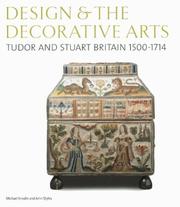 Cover of: Design and the Decorative Arts: Tudor and Stuart Britain 1500-1714