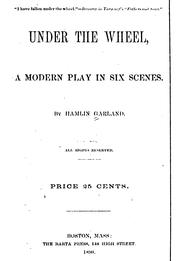 Cover of: Under the wheel: a modern play in six scenes