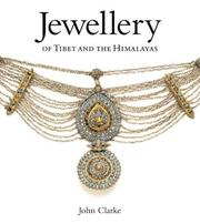 Cover of: Jewellery of Tibet and the Himalayas by John Clarke
