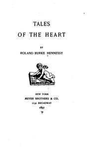 Tales Of The Heart by Roland Burke Hennessy