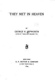 Cover of: They met in heaven by by George H. Hepworth.
