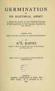 Cover of: Germination in its electrical aspect. by Arthur E. Baines