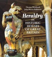 Cover of: Heraldry in historic houses of Great Britain