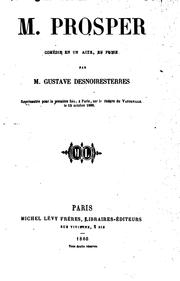 Cover of: M. Prosper: comédie en un acte, en prose