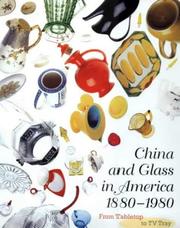 Cover of: China and Glass in America, 1880-1980 by Charles L. Venable, Katherine C. Grier, Ellen Denker, Stephen G. Harrison