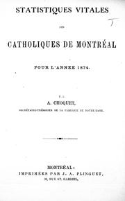 Cover of: Statistiques vitales des catholiques de Montréal pour l'année 1874 by A. Choquet