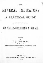 Cover of: The mineral indicator: a practical guide to the determination of generally-occurring minerals