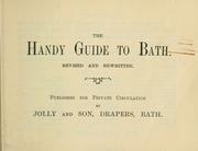 Cover of: The handy guide to Bath. by Rev. and rewr.