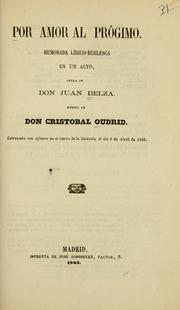 Cover of: Por amor al prógimo [i.e. prójimo]: humorada lírico-burlesca en un acto