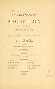 Holland society reception (Beaverwyck branch) Albany, May 9th, 1893, to the commander and officers of the Netherland's warship Van Speijk .. by Holland society of New York. Beaverwyck branch, Albany.