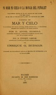 Cover of: Ni mar ni cielo, o, La monja del puñalet: tragi-comedia en un acto y tres cuadros, en verso