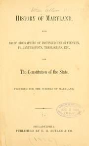Cover of: History of Maryland: with brief biographies of distinguished statesmen, philanthropists, theologians, etc., and the constitution of the state. Prepared for the schools of Maryland.