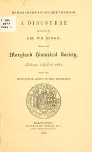 The origin and growth of civil liberty in Maryland by Brown, George William