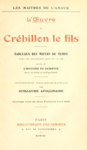 Cover of: L'oeuvre de Crébillon de fils: tableaux des murs du temps dans les différents ages de la vie : suivis de L'histoire de Zarette par J. Le Riche de la Popelinière