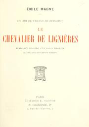 Cover of: Un ami de Cyrano de Bergerac, le chevalier de Lignières. by Émile Magne