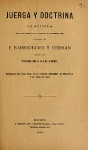Cover of: Juerga y doctrina: zarzuela en un acto y cuatro cuadros