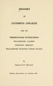 Cover of: History of Lycoming College and its predecessor institutions by Charles Scott Williams
