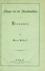 Cover of: Länger als ein menschenleben in Missouri. by Gert Göbel