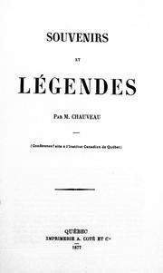 Cover of: Souvenirs et légendes by Pierre-Joseph-Olivier Chauveau