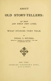 Cover of: About old story-tellers by Donald Grant Mitchell, Donald Grant Mitchell