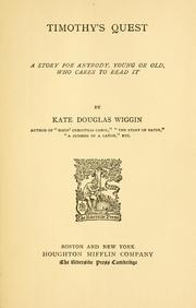 Cover of: Timothy's quest by Kate Douglas Smith Wiggin, Kate Douglas Smith Wiggin