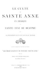 Cover of: Le culte de Sainte Anne en Amérique ou Sainte-Anne de Beaupré et sa filiation dans le nouveau monde