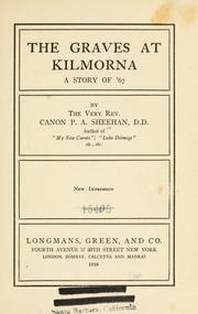 Cover of: The graves at Kilmorna by Patrick Augustine Sheehan