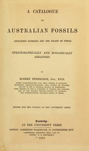 Cover of: A catalogue of Australian fossils: including Tasmania and the Island of Timor : stratigraphically and zoologically arranged