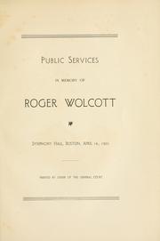 Cover of: Public services in memory of Roger Wolcott, Symphony hall, Boston, April 18, 1901. | Massachusetts. General Court.
