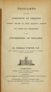 Cover of: Thoughts on the admission of persons without regard to their religious opinions to certain degrees in the universities of England