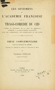 Cover of: Les sentimens de l'Académie françoise sur la tragi-comédie du Cid, d'après le manuscrit de la main de Chapelain conservé a la Bibliothèque nationale. by Jean Chapelain