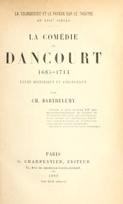 Cover of: comédie de Dancourt, 1685-1714: étude historique et anec dotique.