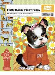 Cover of: Fluffy Humpy Poopy Puppy: A Ruff Dog-Eared Look at Man's Best Friend