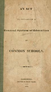 Cover of: An act to establish a general system of education by common schools