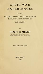 Cover of: Civil war experiences under Bayard, Gregg, Kilpatrick by Henry Coddington Meyer