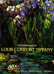 Cover of: Masterworks of Louis Comfort Tiffany
