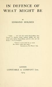 Cover of In defence of what might be by Edmond Holmes