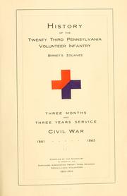 Cover of: History of the Twenty-third Pennsylvania volunteer infantry, Birneys Zouaves: three months and three years service, Civil War ...