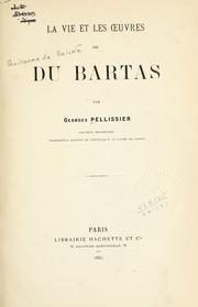 Cover of: La vie et les oeuvres de Du Bartas.